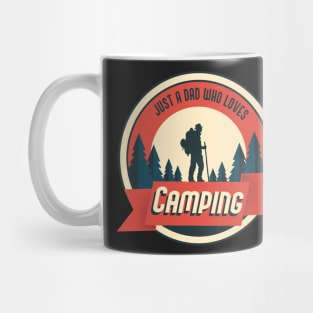 Just a Dad who loves Camping Mug